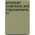 American Inventions And Improvements In