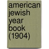 American Jewish Year Book (1904) door Cyrus Adler