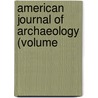 American Journal Of Archaeology (Volume door The Archaeological Institute of America
