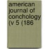American Journal Of Conchology (V 5 (186