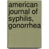 American Journal Of Syphilis, Gonorrhea