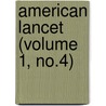 American Lancet (Volume 1, No.4) door Onbekend