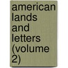American Lands And Letters (Volume 2) door Donald Grant Mitchell