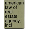 American Law Of Real Estate Agency, Incl door William Slee Walker