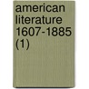 American Literature 1607-1885 (1) door Charles Francis Richardson