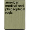 American Medical And Philosophical Regis by Books Group