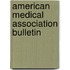 American Medical Association Bulletin