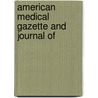American Medical Gazette And Journal Of door Unknown Author