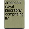 American Naval Biography, Comprising Liv door John Frost