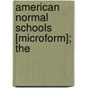 American Normal Schools [Microform]; The door American Normal School Association