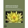 American Physical Education Review (3-4) door American Association for Education