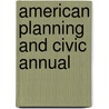 American Planning And Civic Annual door Authors Various