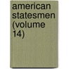American Statesmen (Volume 14) by John Torrey Morse