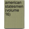 American Statesmen (Volume 16) by John Torrey Morse