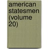 American Statesmen (Volume 20) by John Torrey Morse
