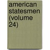 American Statesmen (Volume 24) by John Torrey Morse