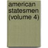 American Statesmen (Volume 4)