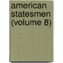 American Statesmen (Volume 8)