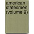 American Statesmen (Volume 9)