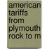 American Tariffs From Plymouth Rock To M