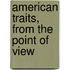 American Traits, From The Point Of View