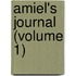 Amiel's Journal (Volume 1)