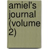 Amiel's Journal (Volume 2) door Henrï¿½ Frï¿½Dï¿½Ric Amiel