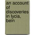 An Account Of Discoveries In Lycia, Bein
