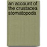 An Account Of The Crustacea Stomatopoda