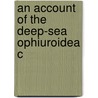 An Account Of The Deep-Sea Ophiuroidea C door R. Koehler