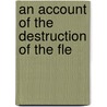 An Account Of The Destruction Of The Fle door Unknown Author