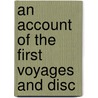 An Account Of The First Voyages And Disc door Bartolome De Las Casas