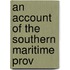 An Account Of The Southern Maritime Prov