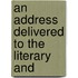 An Address Delivered To The Literary And