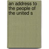 An Address To The People Of The United S door Oliver Wolcott