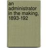 An Administrator In The Making, 1893-192 door James Saumarez Mann