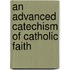An Advanced Catechism Of Catholic Faith