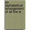 An Alphabetical Arrangement Of All The W door William Hill