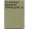 An American Geological Railway Guide, Gi door James MacFarlane
