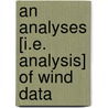 An Analyses [I.E. Analysis] Of Wind Data door Montana. Renewable Energy And Program