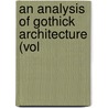 An Analysis Of Gothick Architecture (Vol door Raphael Brandon