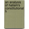 An Analysis Of Hallam's Constitutional H door George Parker