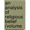 An Analysis Of Religious Belief (Volume door John Russell Amberley