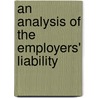 An Analysis Of The Employers' Liability door Great Britain