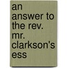 An Answer To The Rev. Mr. Clarkson's Ess door Gilbert Francklyn