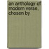 An Anthology Of Modern Verse, Chosen By