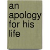 An Apology For His Life door Colley Cibber