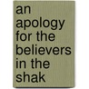 An Apology For The Believers In The Shak by Anon