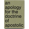 An Apology For The Doctrine Of Apostolic door Arthur Philip Perceval