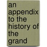 An Appendix To The History Of The Grand door Edward Hyde Clarendon